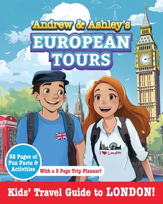 Coperta cărții 'Andrew & Ashley's European Tours, LONDON Kids' Travel Guide - Kyle Matson'