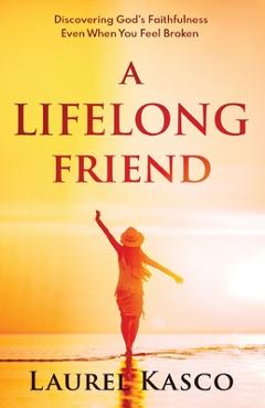 Coperta cărții 'A Lifelong Friend - Laurel Kasco'