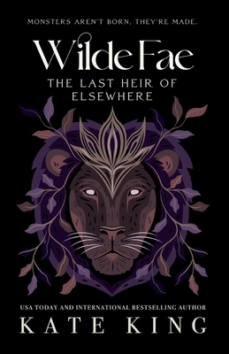 Wilde Fae: The Last Heir of Elsewhere: The Printed Edges Paperback Edition - Kate King