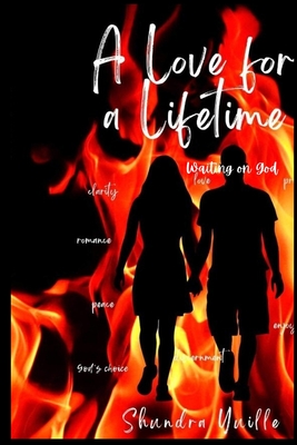 A Love For A Lifetime: Waiting on God - Shundra Yuille