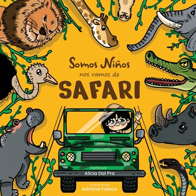 Somos Niños, Nos vamos de Safari - Alicia E. Dal Pra
