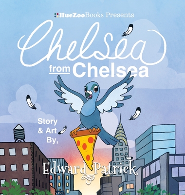 Chelsea from Chelsea: Exploration-driven Book About the Joys of Sharing with Friends - Edward Patrick