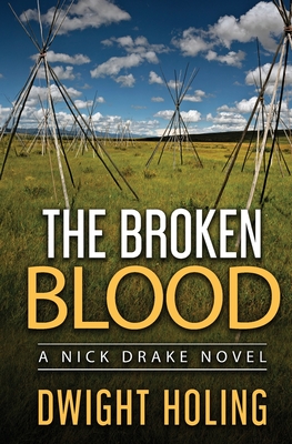 The Broken Blood - Dwight Holing