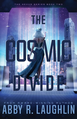 The Cosmic Divide - Abby R. Laughlin