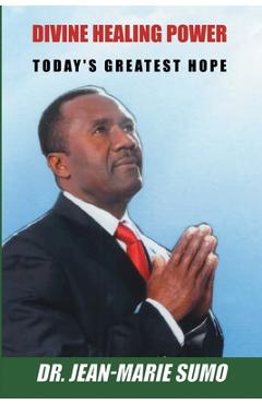 Poza produsului Divine Healing Power: Today's Greatest Hope - Jean-marie Sumo
