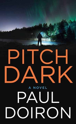 Pitch Dark: A Mike Bowditch Novel - Paul Doiron