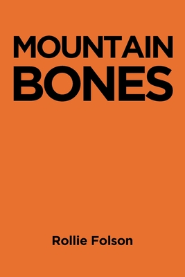 Mountain Bones - Rollie Folson