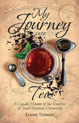 My Journey Into Tea - Elaine Terman