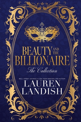 Beauty and the Billionaire: The Collection - Lauren Landish