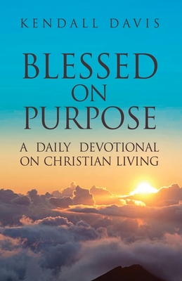 Blessed On Purpose - Kendall Davis