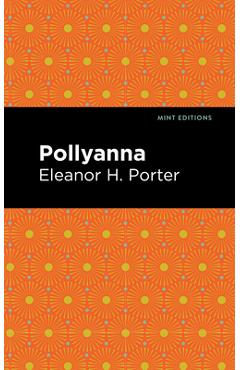Pollyanna - Eleanor H. Porter