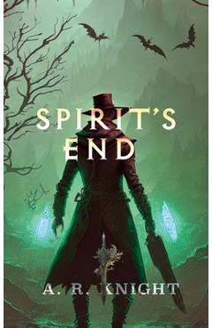 Coperta cărții 'Spirit's End - A. R. Knight'