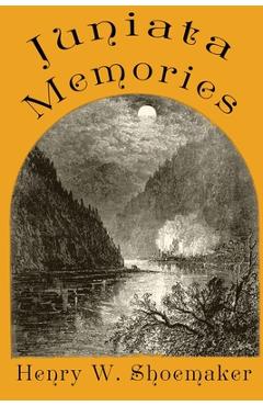 Poza produsului Juniata Memories - Henry W. Shoemaker