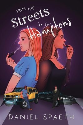 From the Streets to the Hamptons - Daniel Spaeth