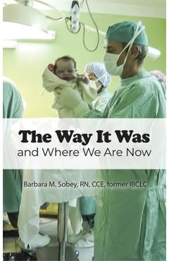 Coperta cărții 'The Way It Was: and Where We Are Now - Barbara M. Sobey'