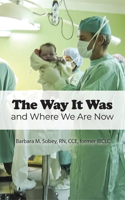 Coperta cărții 'The Way It Was: and Where We Are Now - Barbara M. Sobey'