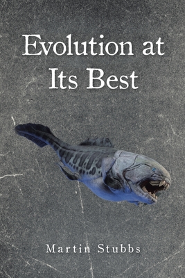 Evolution at Its Best - Martin Stubbs