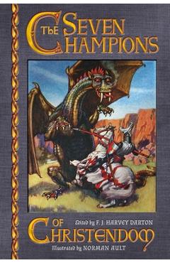 Coperta cărții 'The Seven Champions of Christendom - F. J. Harvey Darton'