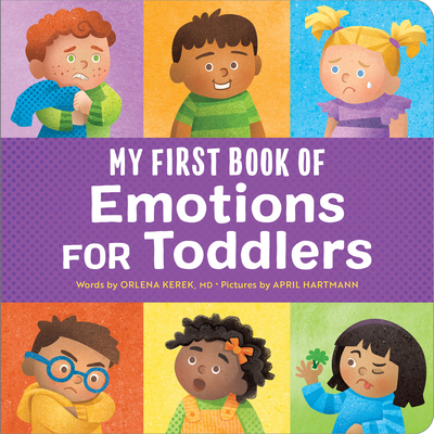 My First Book of Emotions for Toddlers - Orlena Kerek
