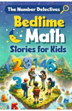 Poza produsului The Number Detectives: Bedtime Math Stories for Kids: Math Stories - Isaac Begum