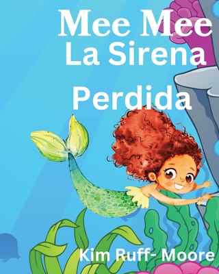 Mee Mee La Sirena Perdida - Kim Ruff-moore