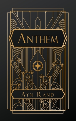 Anthem - Ayn Rand