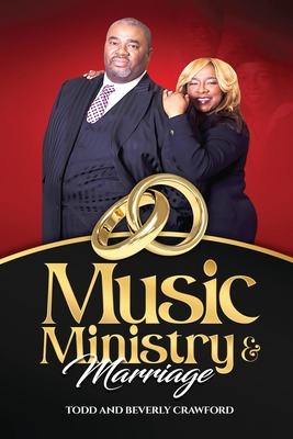 Music, Ministry & Marriage - Todd Crawford