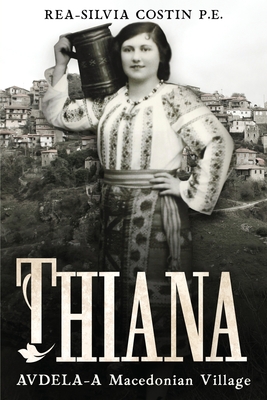 Thiana: AVDELA-A Macedonian Village - Rea-silvia Costin