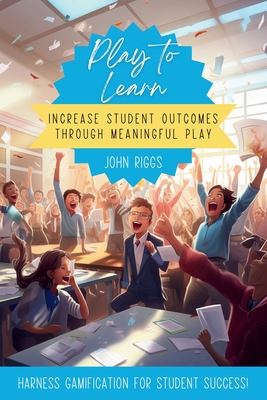 Play to Learn - John Riggs