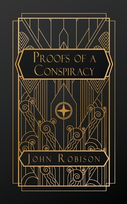 Coperta cărții 'Proofs of a Conspiracy - John Robison'