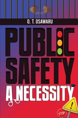 Public Safety a Necessity - O. T. Osawaru