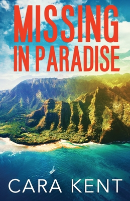 Missing in Paradise - Cara Kent