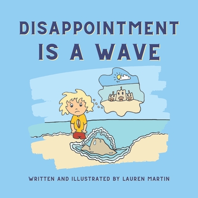 Disappointment is a Wave - Lauren Martin
