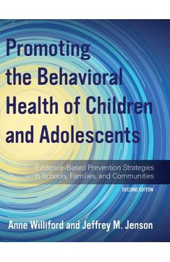 Coperta cărții 'Promoting the Behavioral Health of Children and Adolescents: Evidence-Based Prevention Strategies in Schools, Families,'