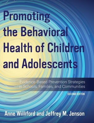 Coperta cărții 'Promoting the Behavioral Health of Children and Adolescents: Evidence-Based Prevention Strategies in Schools, Families,'