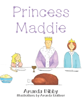 Princess Maddie - Amanda Bibby