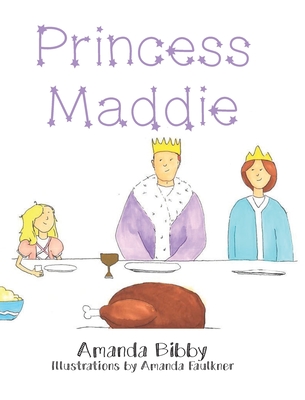 Princess Maddie - Amanda Bibby