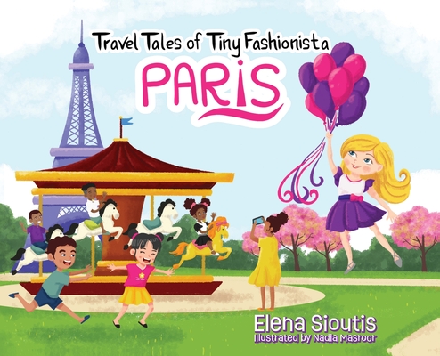 Travel Tales of Tiny Fashionista - Paris - Elena Sioutis