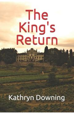 Coperta cărții 'The King's Return - Kathryn Downing'