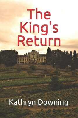 Coperta cărții 'The King's Return - Kathryn Downing'