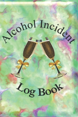 Alcohol Incident Report Log Book for Any Alcohol-related Business - Interpleb Publishing