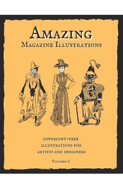 Poza produsului Amazing Magazine Illustrations: Wonderful copyright-free illustrations for artists and designers. Old Book Illustrations. - Old Century Books
