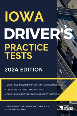 Iowa Driver's Practice Tests: + 360 Driving Test Questions To Help You Ace Your DMV Exam. - Ged Benson
