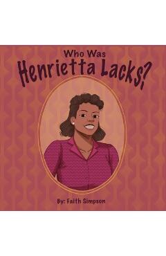 Coperta cărții 'Who Was Henrietta Lacks - Shaniya Carrington'