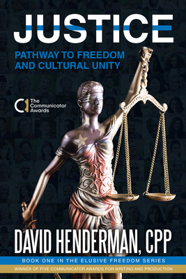 Justice: Pathway to Freedom and Cultural Unity - Cpp David Henderman