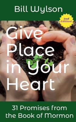 Give Place in Your Heart - Bill Wylson