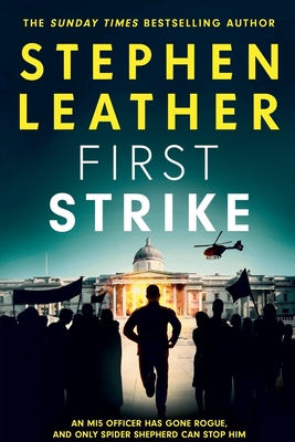 First Strike - The 21st Spider Shepherd Novel - Stephen Leather