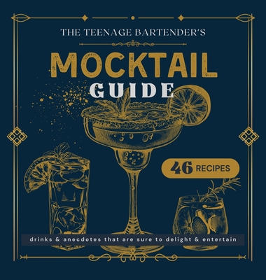 Mocktail Guide: The Teenage Bartender - Jack Tindle