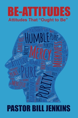 The Be-Attitudes: Attitudes That