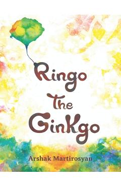 Ringo the Ginkgo - Arshak Martirosyan
